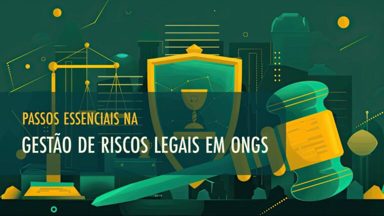 Oyes Risco Passos Essenciais na Gestão de Riscos Legais em ONGs | Economato